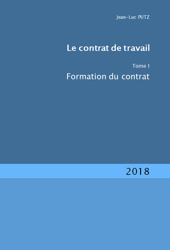 Couverture – Le contrat de travail – Tome I – Formation du contrat (2018)